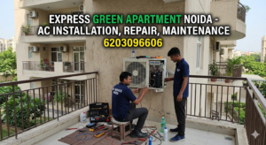 Read more about the article Express Green Apartment Noida – Ac Installation, Repair, Maintenance